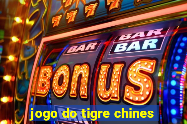 jogo do tigre chines